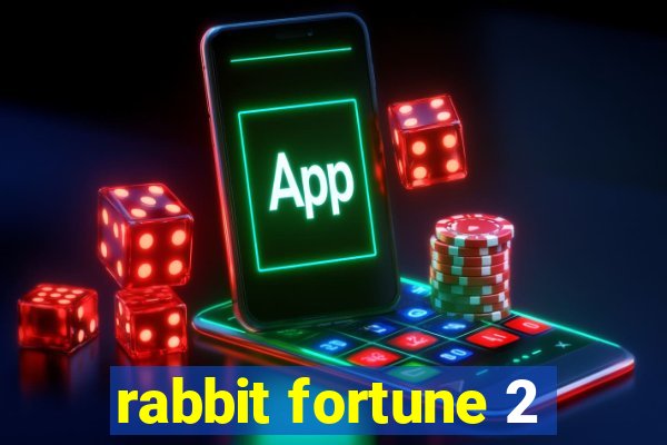 rabbit fortune 2