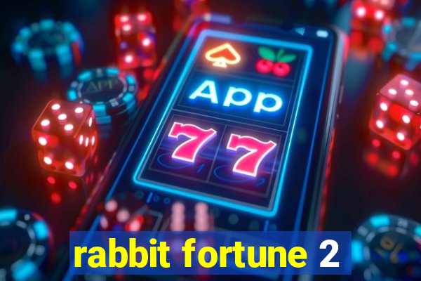 rabbit fortune 2