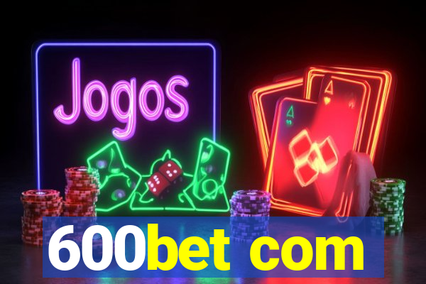 600bet com
