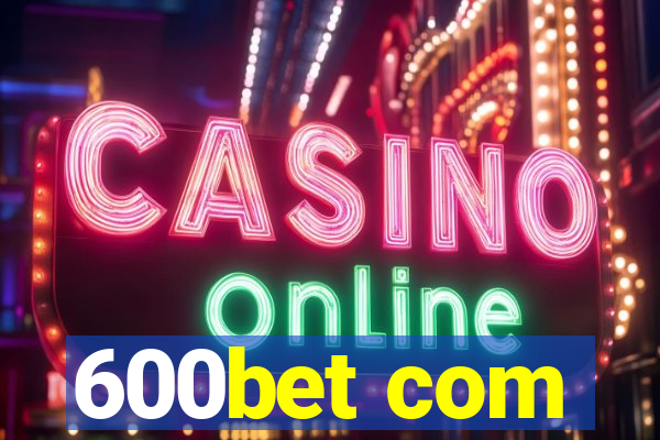600bet com