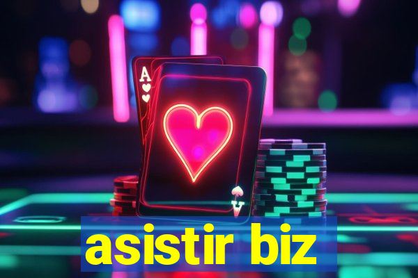 asistir biz