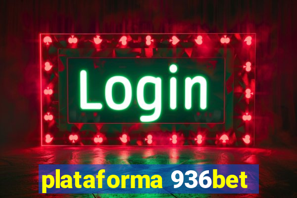 plataforma 936bet