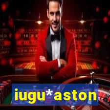 iugu*aston