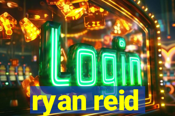 ryan reid