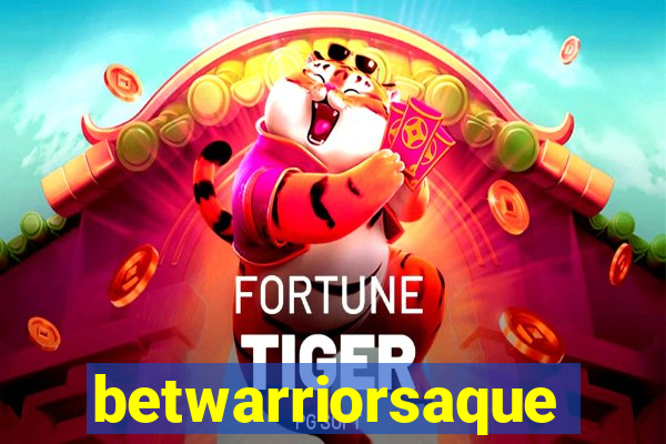 betwarriorsaque