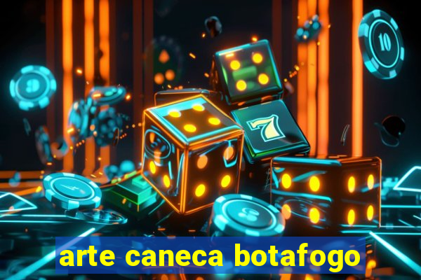 arte caneca botafogo