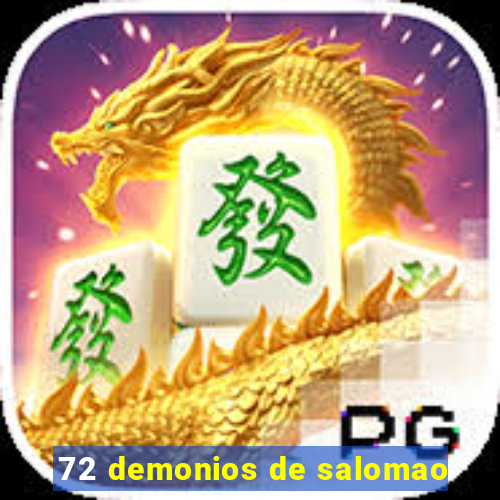 72 demonios de salomao