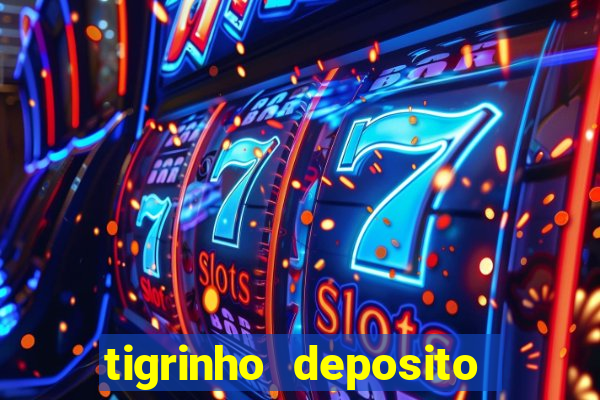 tigrinho deposito de 1 real