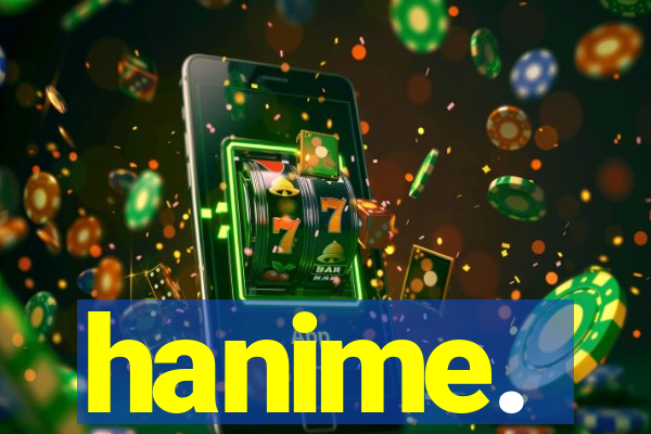 hanime.