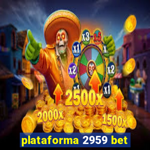 plataforma 2959 bet