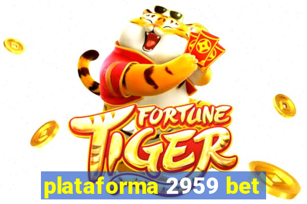 plataforma 2959 bet