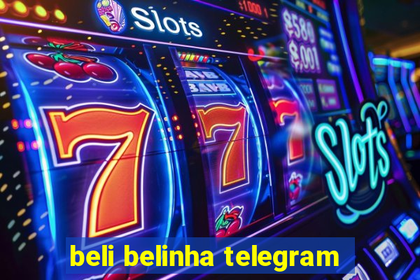 beli belinha telegram