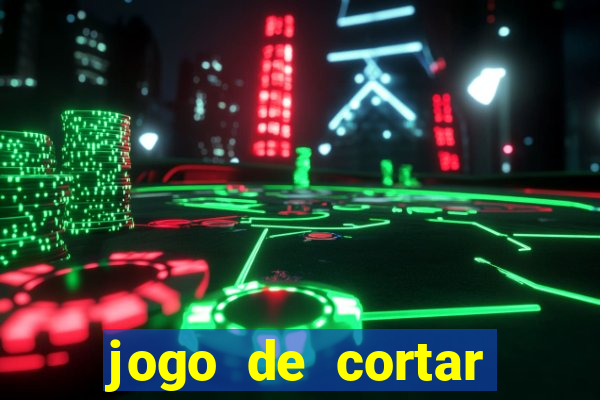 jogo de cortar frutinha para ganhar dinheiro