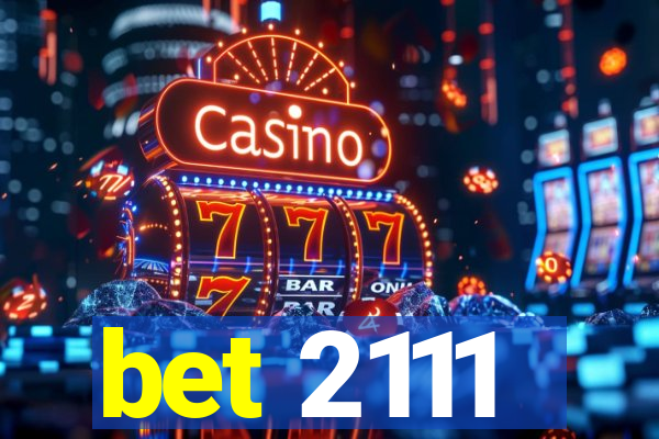 bet 2111