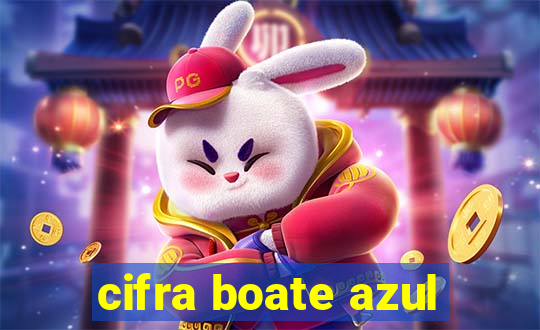 cifra boate azul