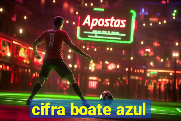 cifra boate azul