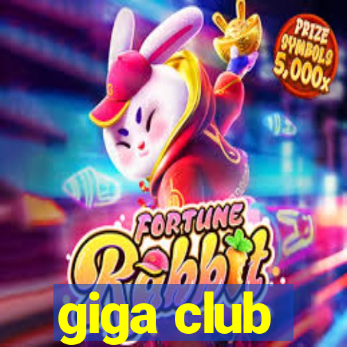 giga club