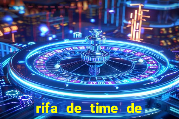rifa de time de futebol qual sai mais