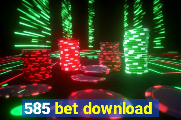 585 bet download