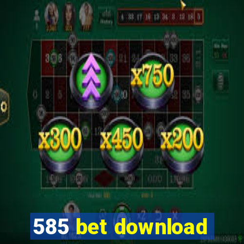 585 bet download
