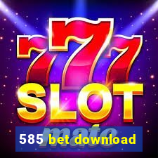 585 bet download