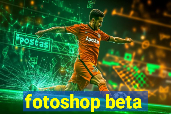 fotoshop beta