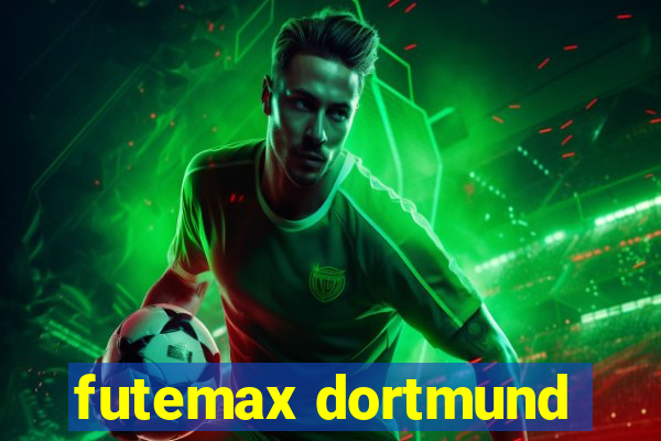 futemax dortmund