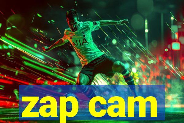 zap cam