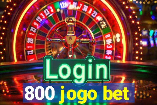 800 jogo bet