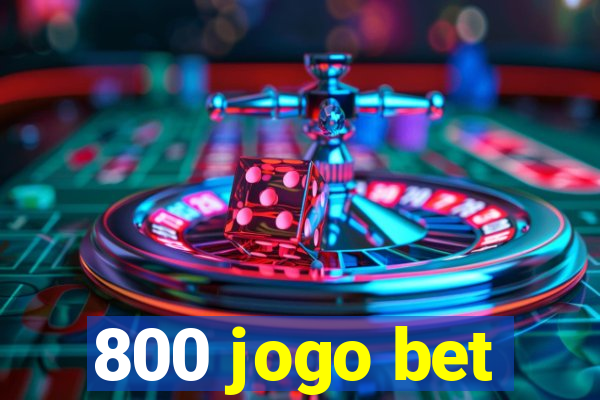 800 jogo bet