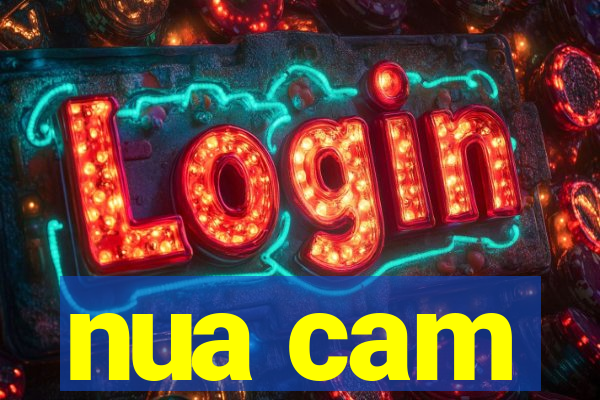 nua cam