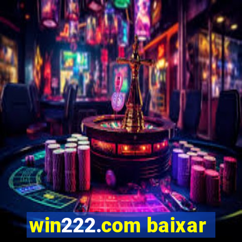 win222.com baixar