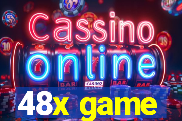 48x game