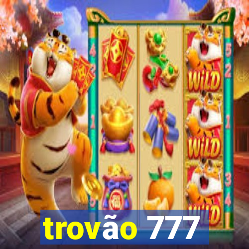trovão 777