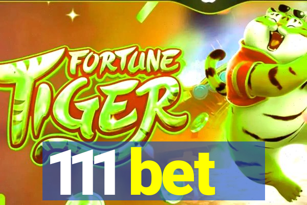 111 bet