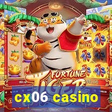cx06 casino