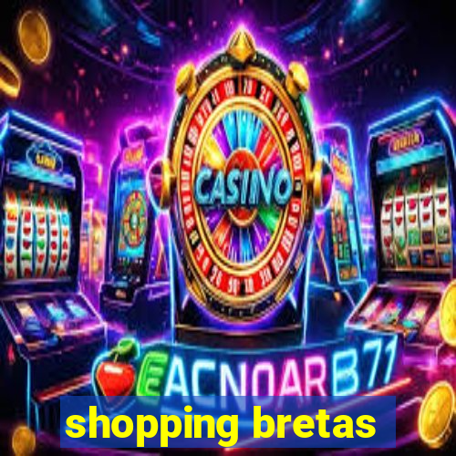 shopping bretas