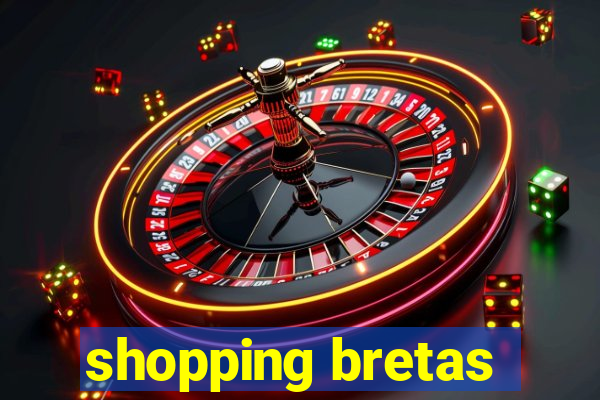 shopping bretas