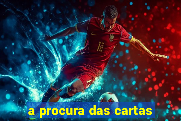 a procura das cartas