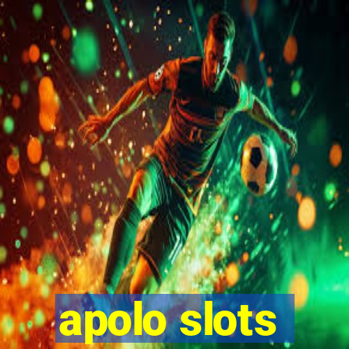 apolo slots