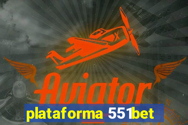 plataforma 551bet