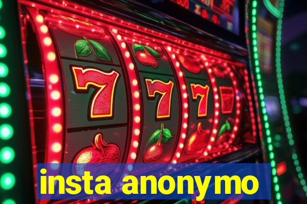 insta anonymo