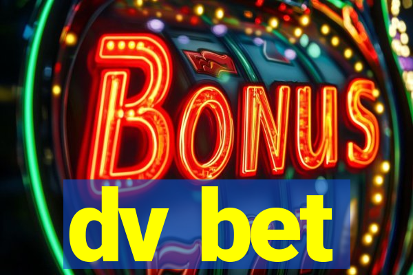 dv bet