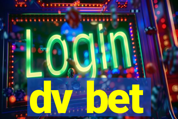 dv bet