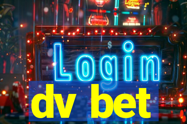 dv bet