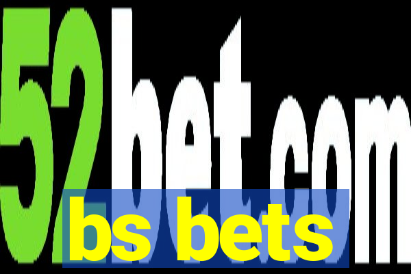 bs bets