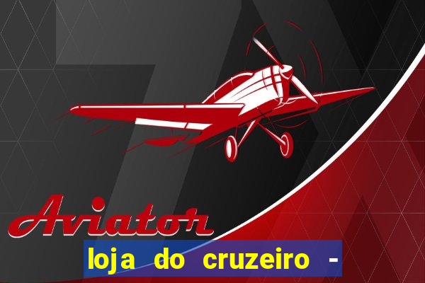 loja do cruzeiro - barro preto