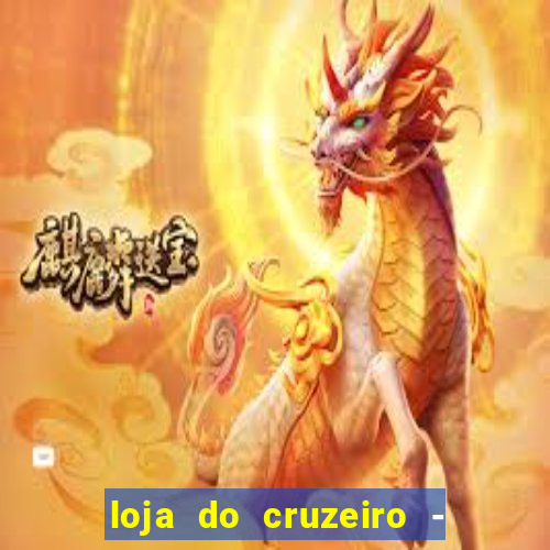 loja do cruzeiro - barro preto