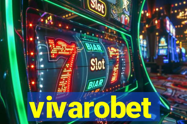 vivarobet