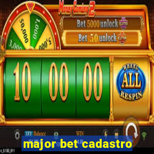 major bet cadastro